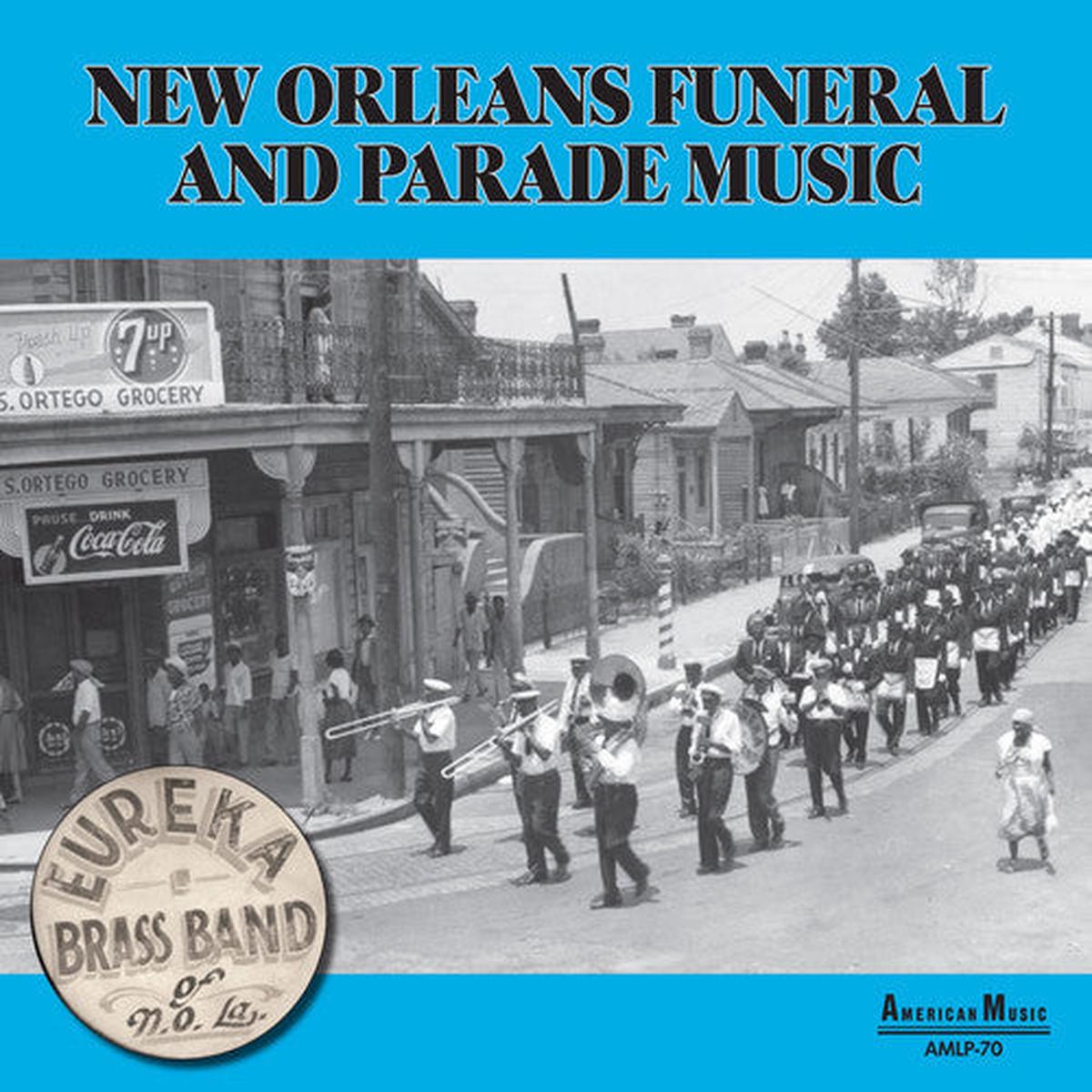 EUREKA BRASS BAND: NEW ORLEANS PARADE & FUNERAL MUSIC (VINYL LP)