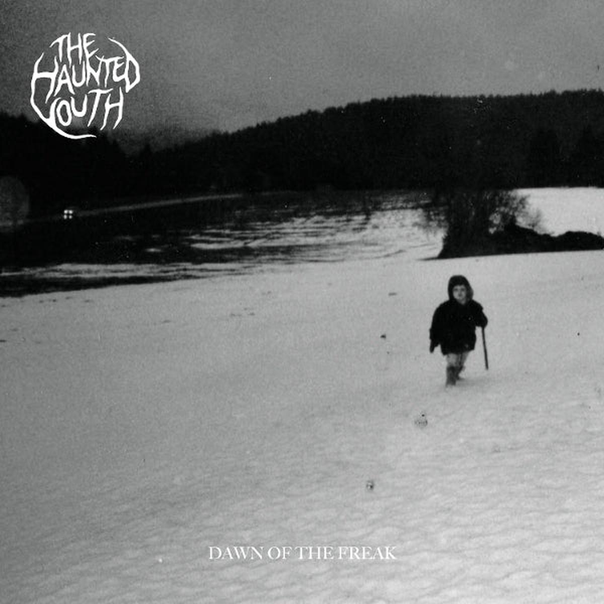 Haunted Youth – Dawn of the Freak (LP)