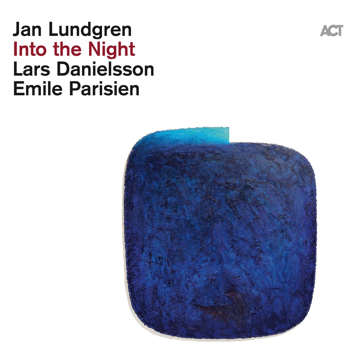 Jan Lundgren & Emile Parisien & Lars Danielsson – Into The Night (LP)