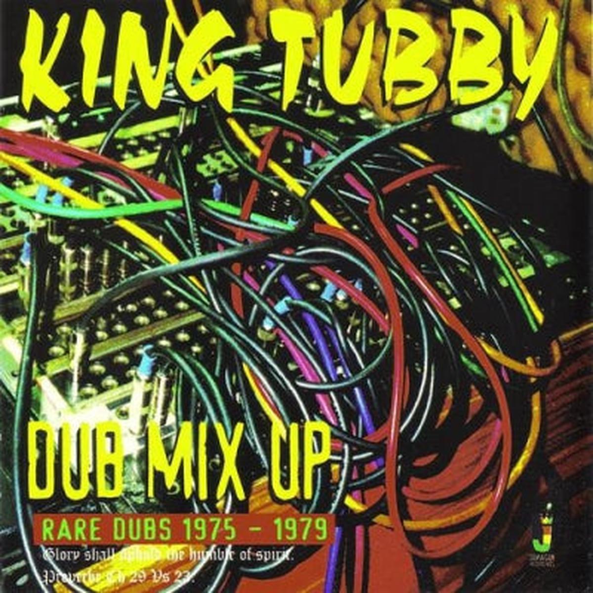 KING TUBBY – Dub Mix Up – Rare Dubs 1975 – 1979