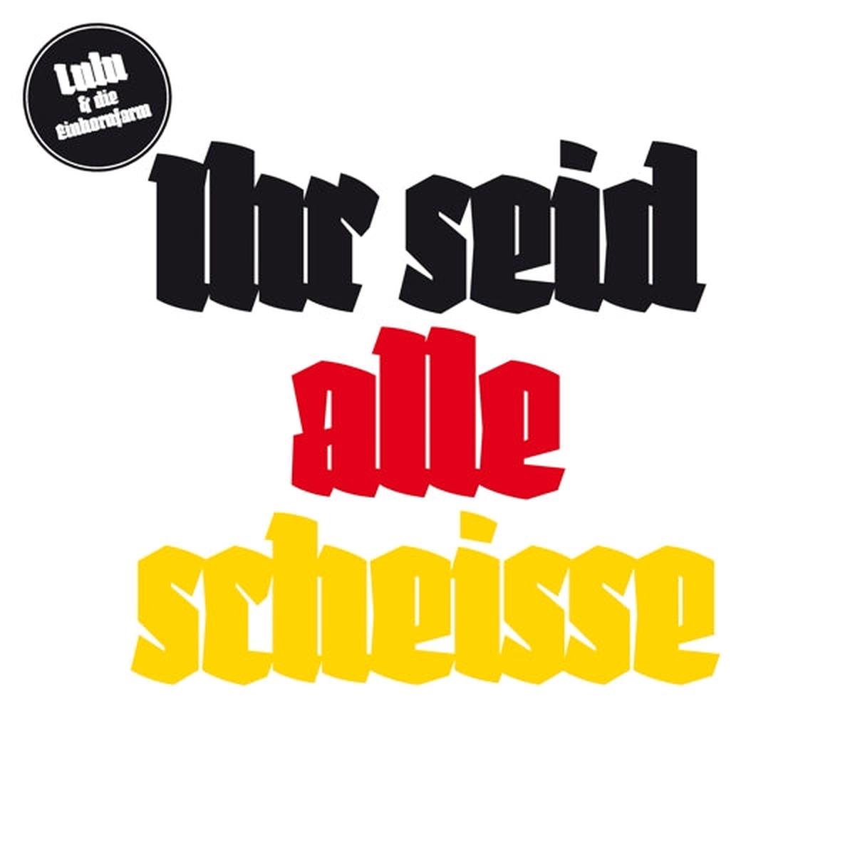 Lulu & Die Einhornfarm – Ihr Seid Alle Scheisse (LP)