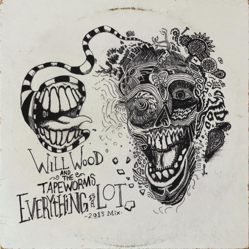 Will Wood & The Tape Worms – Everything Is A Lot (2015 Mix) (LP)