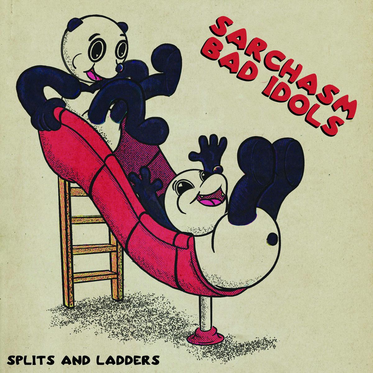 Sarchasm & Bad Idols – Splits And Ladders (10 INCH)