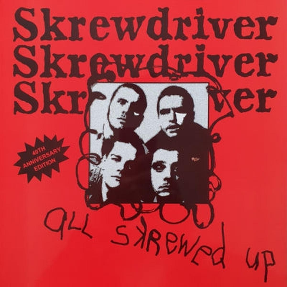 SKREWDRIVER – All Skrewed Up (40th Anniversary Edition)