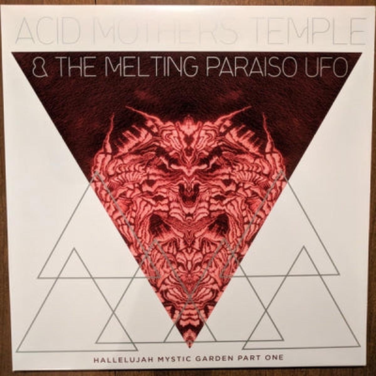 ACID MOTHERS TEMPLE & THE MELTING PARAISO U.F.O. – Hallelujah Mystic Garden Part One