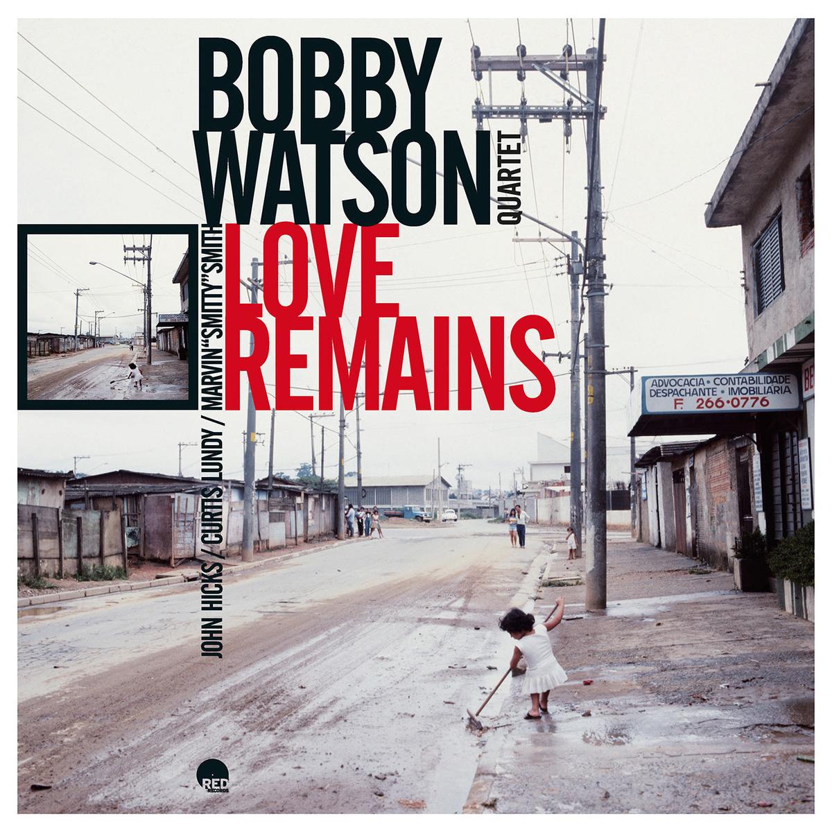 Bobby  Watson Quartet – Love Remains (LP)