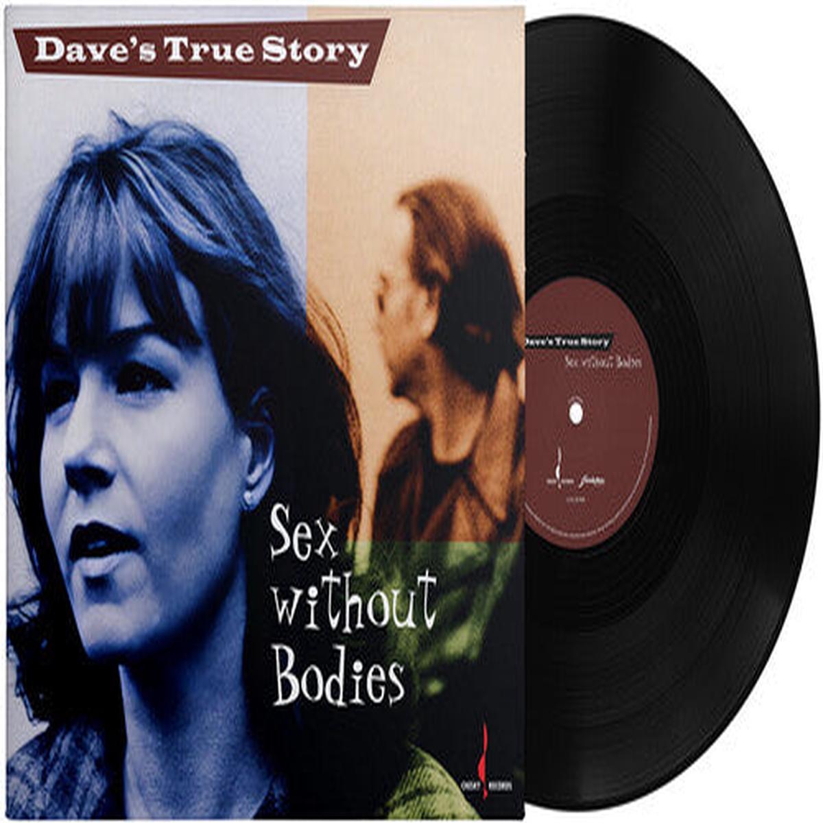 Dave’s True Story: Sex Without Bodies – VINYL LP