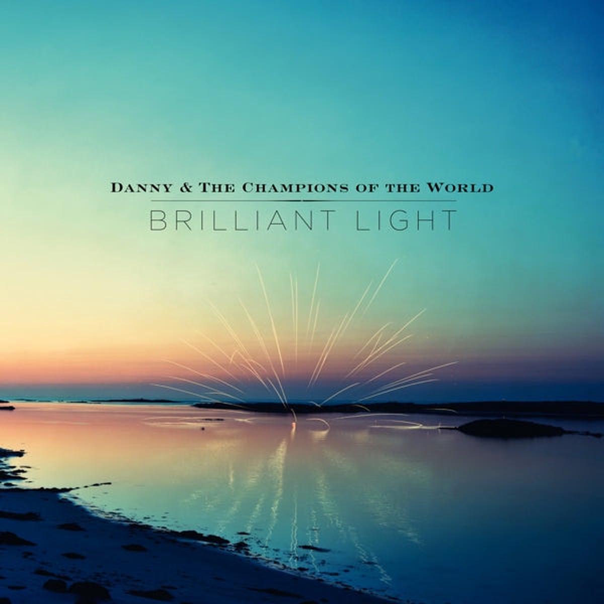 Danny & the Champions of – Brilliant Light (2 LPs)