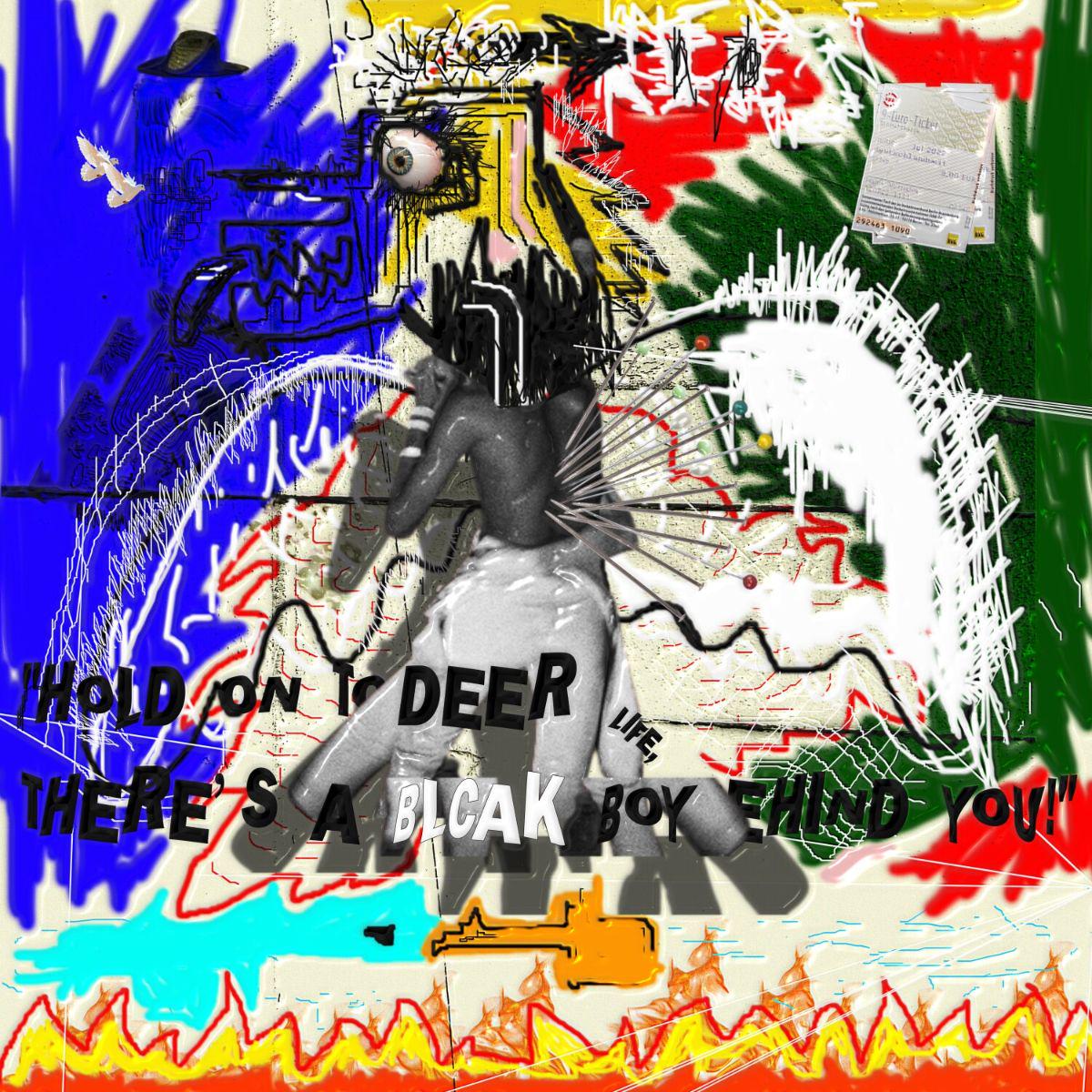 Hold On To Deer Life, Theres A Blcak Boy Behind: Vinyl LP