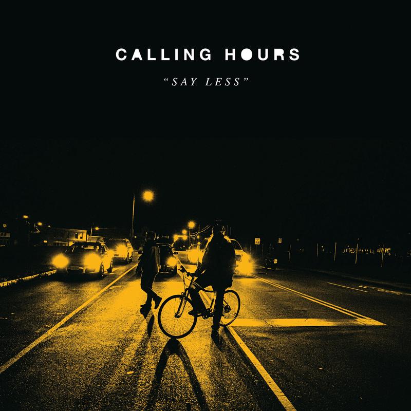 Calling Hours – Say Less (LP)