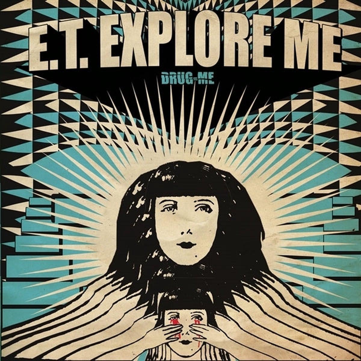E.T. Explore Me – Drug Me (LP)