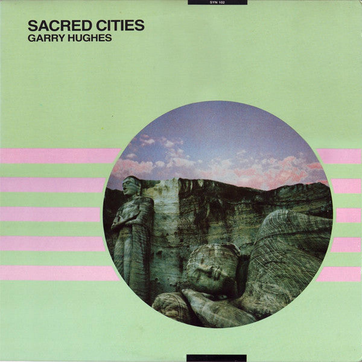 Garry Hughes Sacred Cities 1986 Industrial / Experimental / Ambient (vinyl lp)