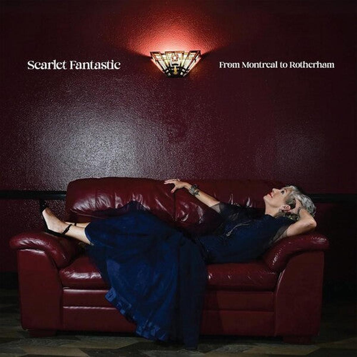 Scarlet Fantastic: From Montreal To Rotherham – VINYL LP