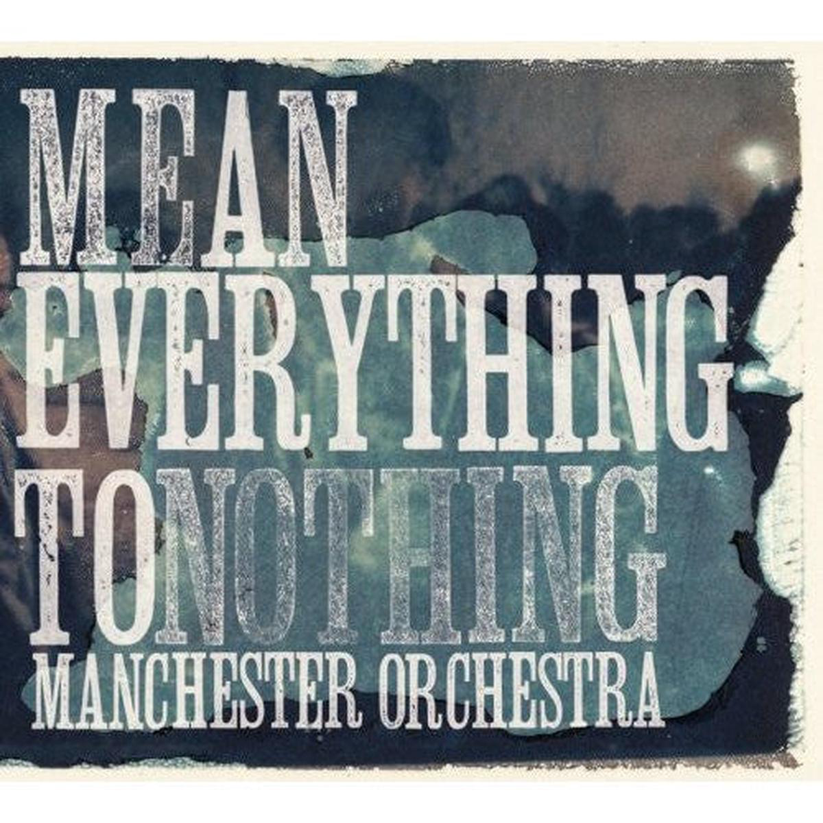MANCHESTER ORCHESTRA 8211 MEAN EVERYTHING TO NOTHING BLUE 8211 LP