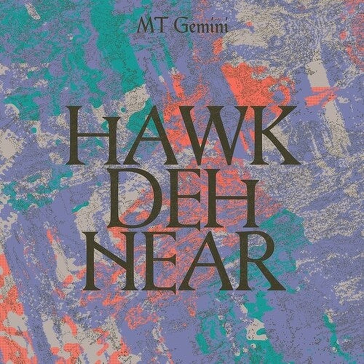 Mt Gemini: Hawk Deh Near – VINYL LP