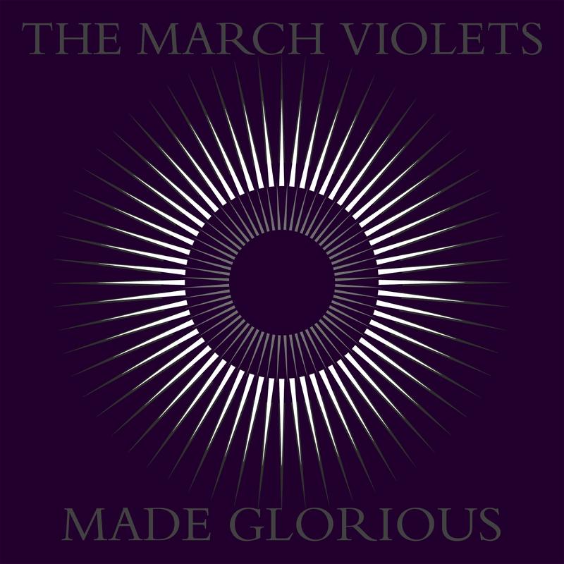 The March Violets – Made Glorious (LP)