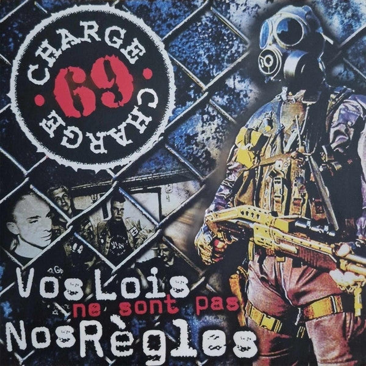 Charge 69 – Vos Lois Ne Sont Pas Non Regles (LP)