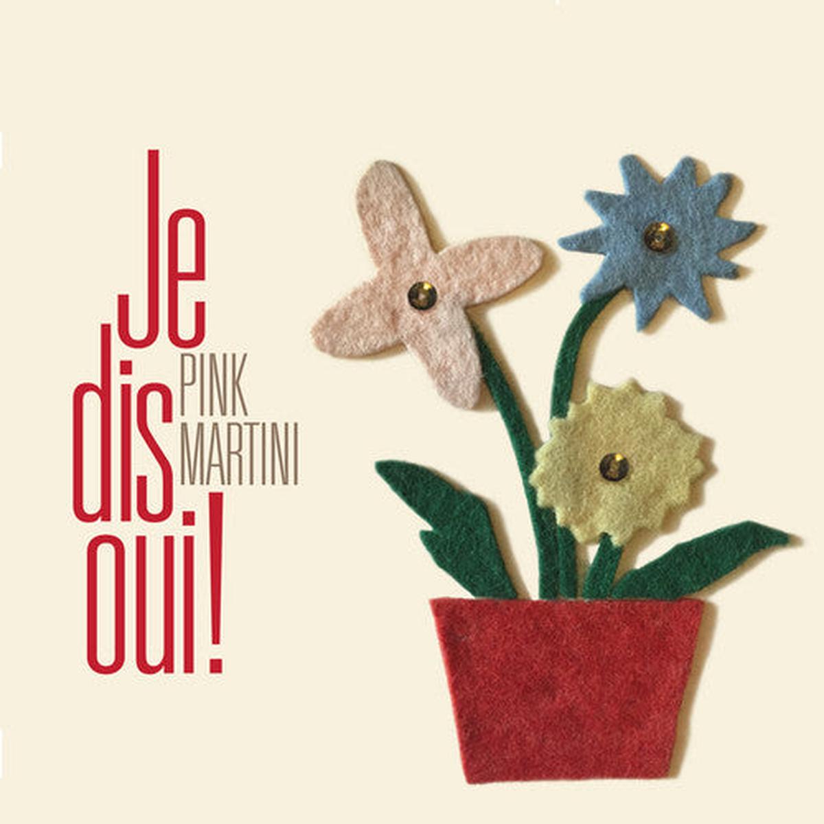 Pink Martini: Je Dis Oui! – VINYL LP