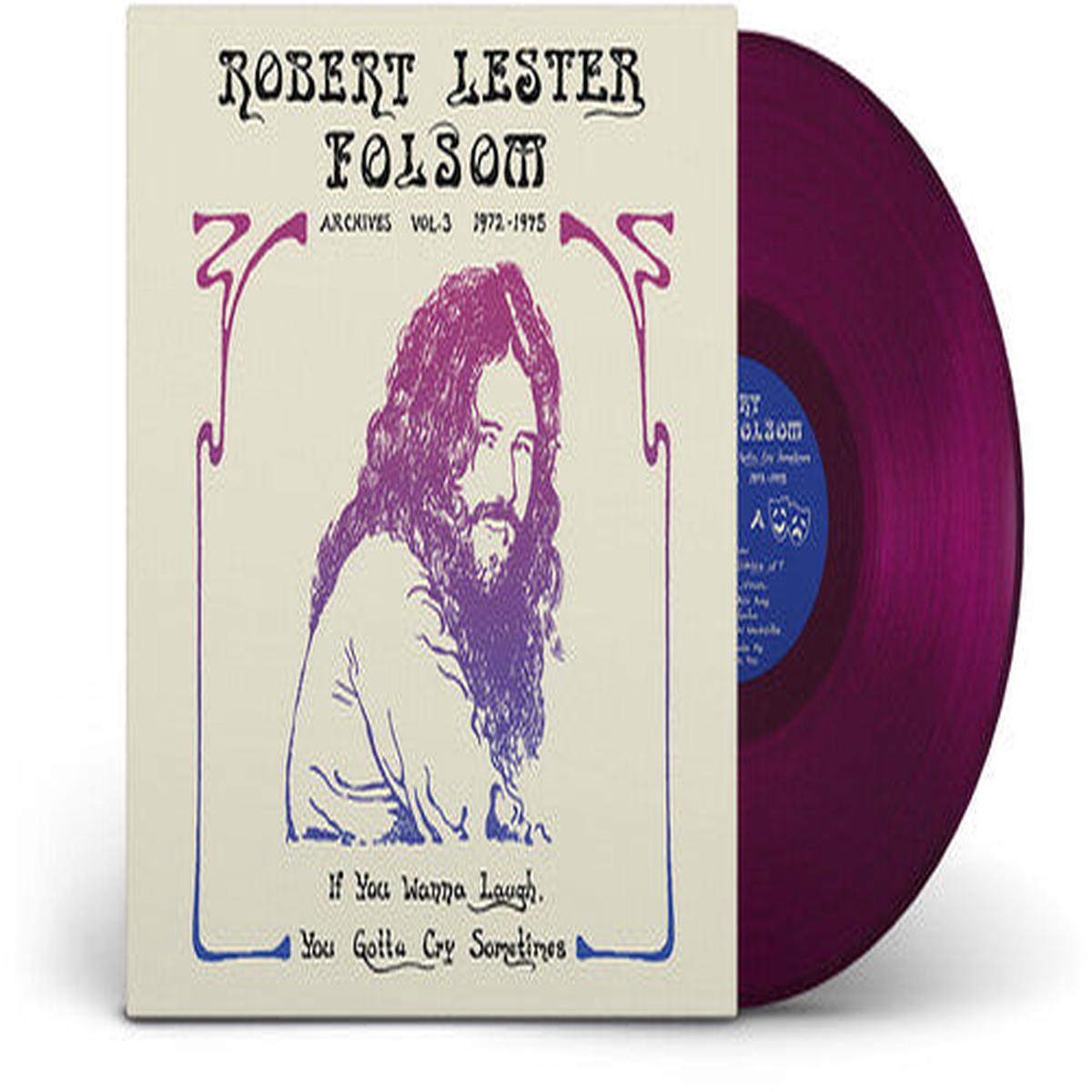 Robert Lester Folsom: If You Wanna Laugh, You Gotta Cry Sometimes: Archives Vol. 3, 1972-197 – VINYL LP