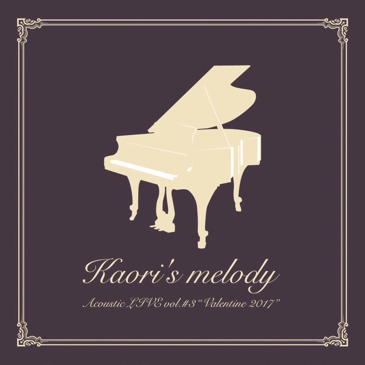 (Album) Kaoris melody Acoustic LIVE vol3 - Valentine 2017 by Kaori Oda