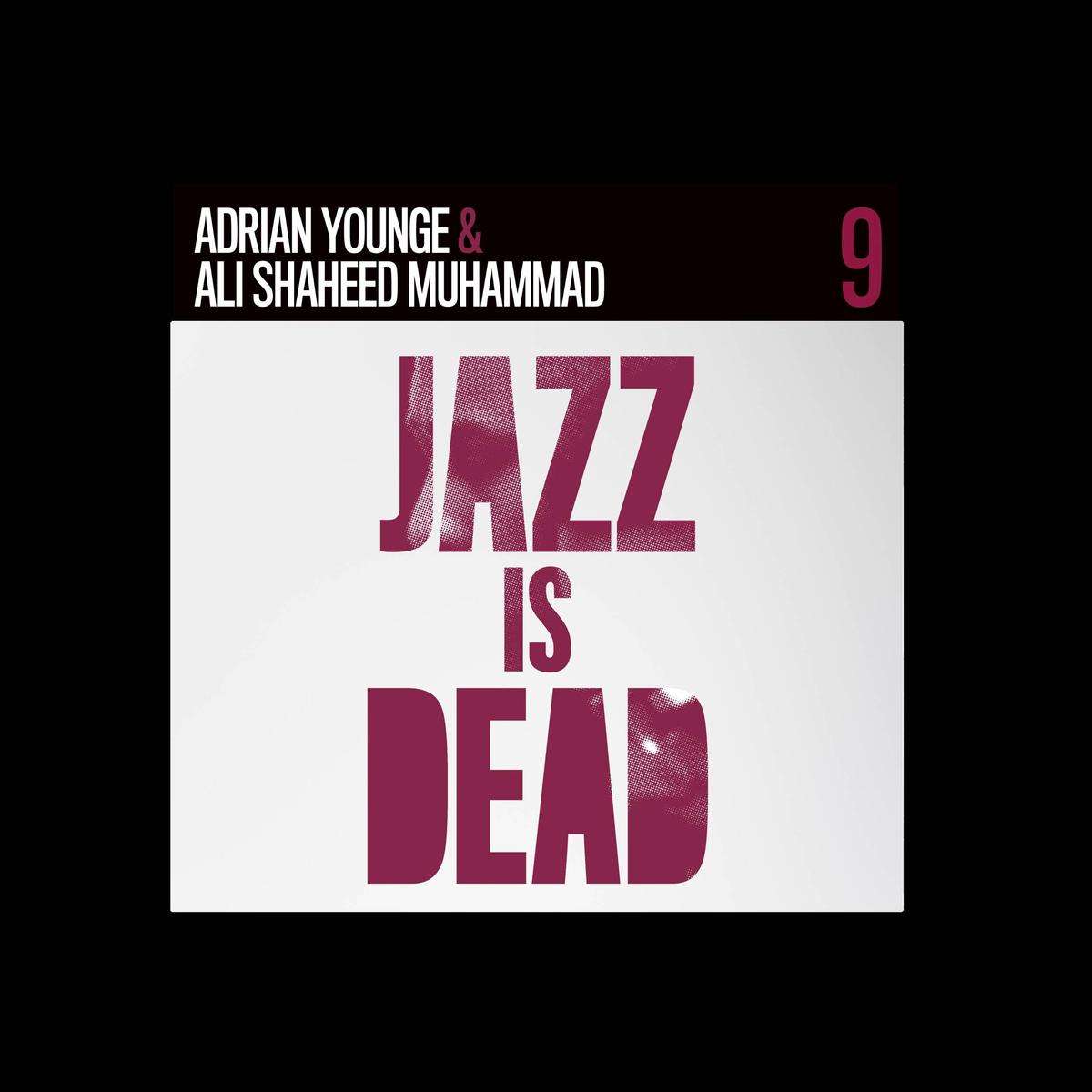 YOUNGE ADRIAN & ALI SHAHEED MUHAMMAD-JAZZ IS DEAD 9 INSTRUMENTALS CD *NEW*