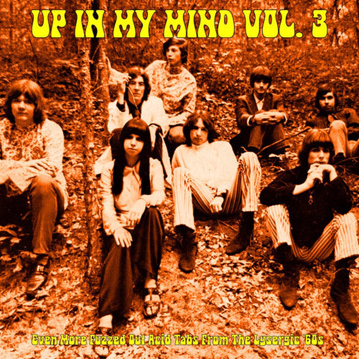 (PRESALE 6/5/26) Up In My Mind Vol. 3: Even More Fuzzed Out Acid Tabs... (VINYL) | Mint (M) Mint (M) - - ROCK *NEW*